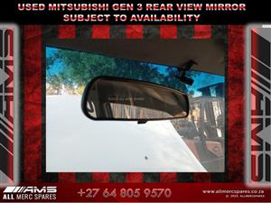 USED MITSUBISHI GEN 3 REAR VIEW MIRROR SUBJECT TO AVAILABILITY