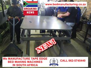 We manufacture TAPE EDGE bed making machines in South Africa 