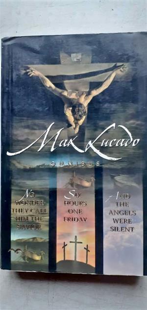 Max Lucado omnibus - No wonder they call Him the Savior Six hours one Friday And Angels were silent