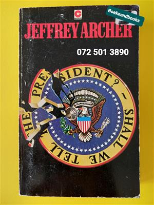 Shall We Tell The President? - Jeffrey Archer - Kane & Abel #3.