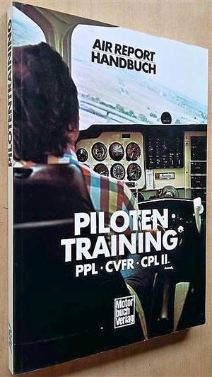 Air report handbuch.Piloten training. PPL.CVFR.CPL II. 