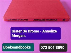 Gister Se Drome - Annelize Morgan.