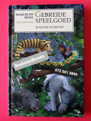Maklik En Mooi: Gebreide Speelgoed - Joy Gammon - 30 Nuwe Patrone.