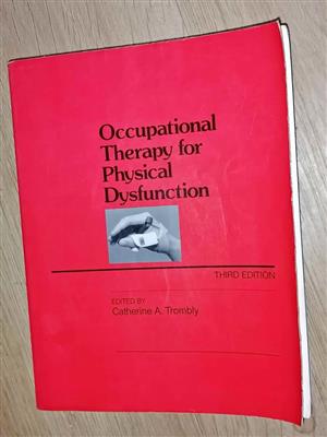 Occupational Therapy for Physical Dysfunction by Catherina A Trombly (Third Addition Textbook)