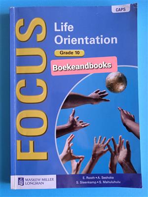 Life Orientation - Grade 10 - Focus - CAPS - E Rooth.