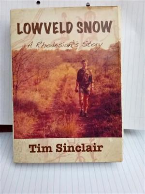 Lowveld Snow signed by the author  Tim Sinclair 