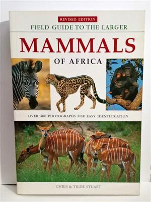 Field guide to the larger Mammals of Africa