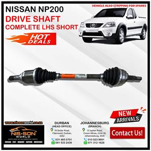NISSAN NP200 DRIVE SHAFT COMPLETE LHS SHORT