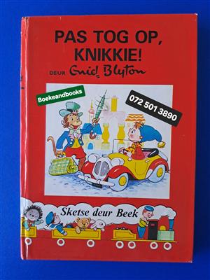 Pas Tog Op Knikkie! - Enid Blyton - Sketse Deur Beek.