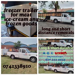 Long and short distance removals Transport of goods over SA.freezer trailer for 
