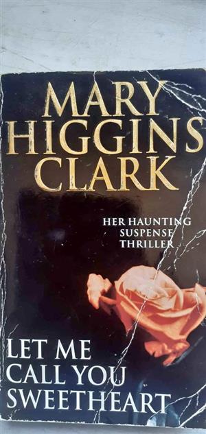 Let me call you sweetheart All around the town - Mary Higgins Clark