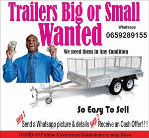 Trailers Wanted in any Condition