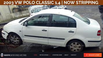NOW STRIPPING FOR SPARES & PARTS- VW POLO CLASSIC 1.4 2003