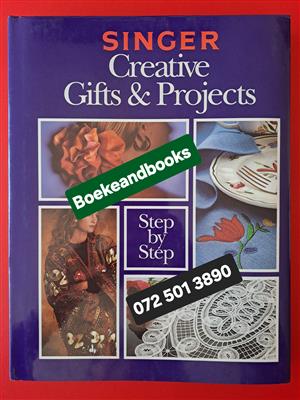 Singer Creative Gifts & Projects - Step By Step.
