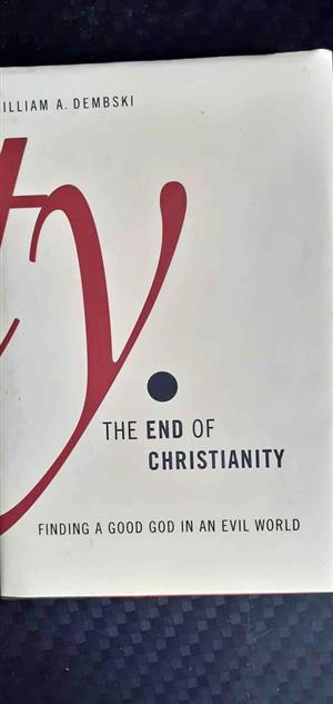 The end of Christianity - William A. Dembski