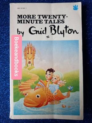 More Twenty-Minute Tales - Enid Blyton.