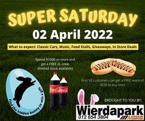 Join us this weekend for our famous SUPER SATURDAY!