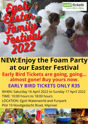 ENJOY OUR FOAM PARTY AT EGOLI EASTER FESTIVAL BOOK NOW ONLY R35 A TICKET