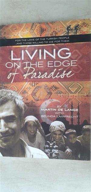 Living on the edge of Paradise -  Martin de Lange