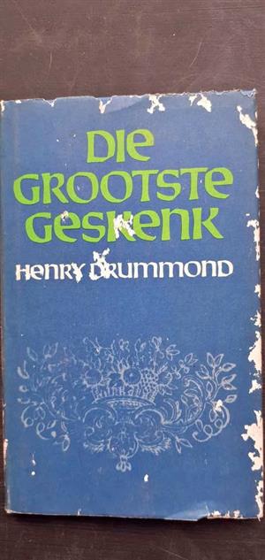 Die grootste geskenk - Henry Drummond