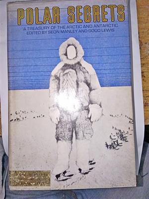 Polar Secrets . A Treasury of the Arctic and Antarctic