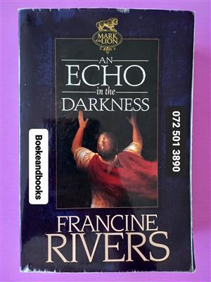 An Echo In The Darkness - Francine Rivers - Mark Of The Lion #2. 