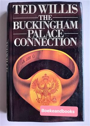 The Buckingham Palace Connection - Ted Willis. for sale  Alberton