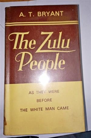 The Zulu People . As they were before the white man came 