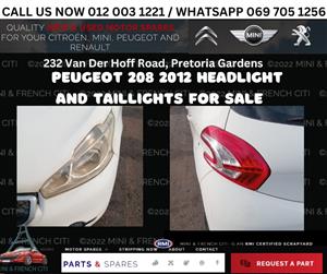 PEUGEOT 208 1.2 2012 HEADLIGHTS & TAIL LIGHTS FOR SALE