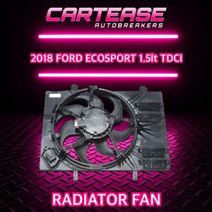 2018 Ford Ecosport 1.5lt TDCI Radiator Fan For Sale!!!