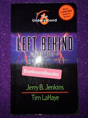 The Underground - Tim Lahaye - Jerry B Jenkins - The Kids - Left Behind #6.