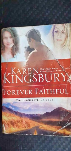 Karen Kingsbury's  Forever faithful  The complete trilogy