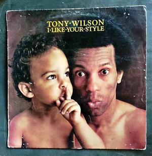 Tony Wilson - I Like Your Style LP Record