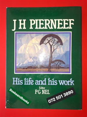 JH Pierneef - His Life And His Work - PG Nel.