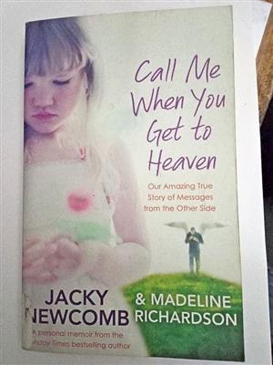 Call Me When You Get to Heaven: Our Amazing True Story of Messages From the Other Side