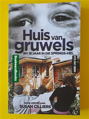 Huis Van Gruwels - Susan Cilliers - My 16 Jaar In Die Springs-Hel.