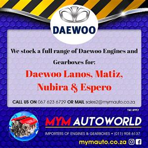 DAEWOO ENGINES AND GEARBOXES FOR SALE AT MYM AUTOWORLD
