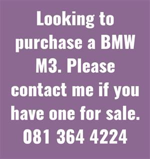 Wanted!! BMW M3 