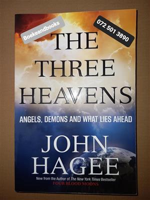 The Three Heavens - John Hagee - Angels, Demons And What Lies Ahead.