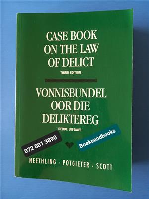 Case Book On The Law Of Delict - Vonnisbundel Oor Die Deliktereg - J Neethling.