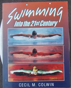 Swimming Into The 21st Century by Cecil M. Colwin 