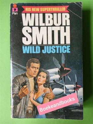 Wild Justice - Wilbur Smith - REF: 4559.