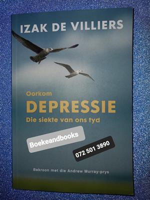 Oorkom Depressie - Die Siekte Van Ons Tyd - Izak De Villiers.