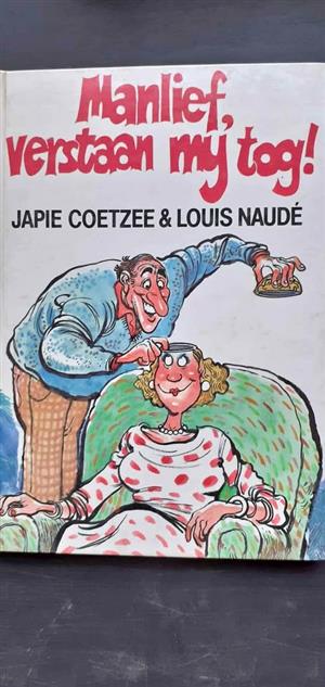 Manlief, verstaan my tog! Ou seun, weet jy wat n man is? Japie Coetzee & Louise Naude R25 elk
