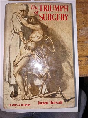 The Triumph of Surgery by Jurgen Thorwald 