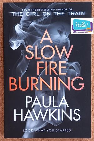 Paula Hawkins A Slow Fire Burning  