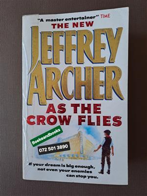 As The Crow Flies - Jeffrey Archer.